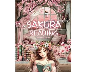 Sakura Reading Cut and Collage Ephemera Book: High-quality Images of Cherry Blossom Reading Pleasure in Spring for Scrapbooking, Journaling, Collage Art, Mixed Media, Papercrafting and more