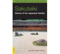 Sakuteiki: Visions of the Japanese Garden