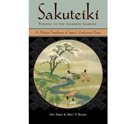 Sakuteiki: Visions of the Japanese Garden