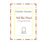 Sal Da Vinci. Il tempo del riscatto