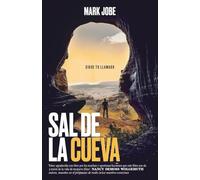 Sal de la cueva: Sigue tu llamado (Unstuck: Out of Your Cave Into Your Call)