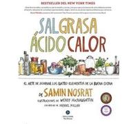 Sal grasa ácido calor: El arte de dominar los cuatro elementos de la buena cocina