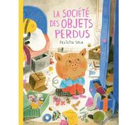 Sala, Felicita - La société des objets perdus