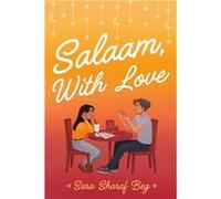 Salaam, with Love | Sara Sharaf Beg Sara Sharaf Beg (Auteur)
