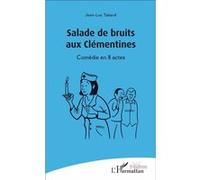 Salade de bruits aux Clémentines Jean-Luc Tabard (Auteur)