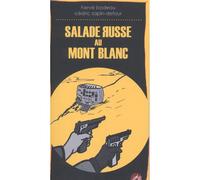 Salade russe au Mont-Blanc - Cédric Sapin-Defour - Jm Editions - broché - Roman