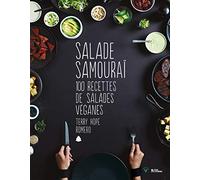 Salade samouraï 100 recettes de salades véganes