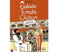 Salade Tomate Oignon Joseph Safieddine (Scénario), Clément C. Fabre (Illustration)