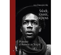 Salade, tomate, oignons : Portrait d'Amakoé de Souza