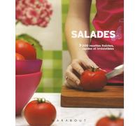Salades: 200 Recettes fraîches, rapides et étonnantes