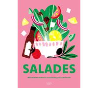 Salades: 500 recettes variées et savoureuses pour toute l'année