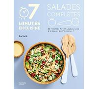 Salades complètes: 30 recettes hyper savoureuses à préparer en 7 minutes