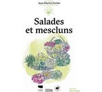 Salades et mescluns Jean-Martin Fortier (Auteur), Flore Avram (Illustration)