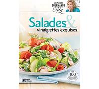 Salades & vinaigrettes exquises: Nos 100 meilleures recettes
