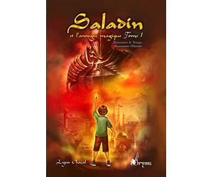 Saladin et l'Anneau Magique : Remonter le Temps, Rencontrer l'Histoire (T1)