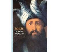 Saladin - Le Sultan Chevalier
