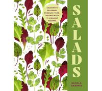 Salads: Celebrate Seasonal Produce Year-Round with 75 Vibrant Recipes