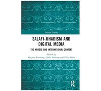 Salafi-Jihadism And Digital Media