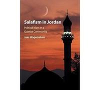 Salafism in Jordan: Political Islam in a Quietist Community - [Version Originale] Inconnu (Auteur)