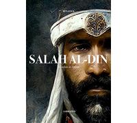 SALAH AL-DIN - Le sultan des musulmans