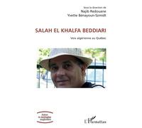 Salah el khalfa beddiari Voix algérienne au Québec - Najib Redouane - L'harmattan - broché - Essai