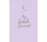 Salah Journal for Girls: 2-Month Islamic Prayer Tracker | Beautiful Islamic Journal to Learn and Practice Daily Salah for Muslim Girls Ages 7-12