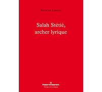 Salah Stétié, archer lyrique