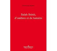 Salah Stétié, d'ombres et de lumière