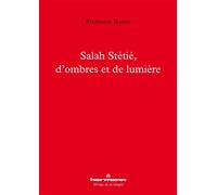 Salah Stétié, d'ombres et de lumière
