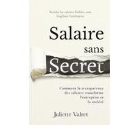 Salaire Sans Secret: Comment la transparence des salaires transforme l’entreprise et la société