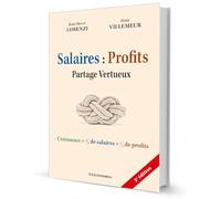 Salaires : profits - partage vertueux, 2e edition