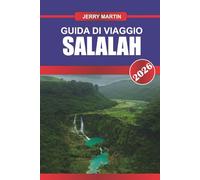 SALALAH GUIDA DI VIAGGIO 2026: Scopri gemme nascoste, monumenti storici, consigli di viaggio ed esperienze di vacanza indimenticabili