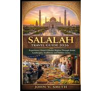 Salalah Travel Guide 2026: Experience Oman’s Dhofar Region Through Scenic Landscapes, Traditions, and Hidden Gems