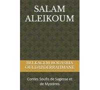 Salam Aleikoum: Contes Soufis De Sagesse Et De Mystères (French Edition)