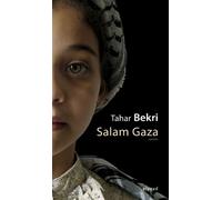 Salam gaza - Tahar Bekri - Elyzad - broché - Roman