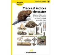 Salamandre - miniguide 130 - traces et indices de castor Salamandre (Auteur)