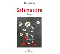 Salamandre Roman - Gilbert Vieillerobe - L'harmattan - broché - Roman