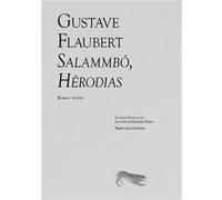 Salammbô, Hérodias Gustave FlaubertGustave Flaubert (Auteur)