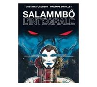 Salammbô - L'intégrale - Philippe Druillet - Drugstore - cartonné - Bande dessinée