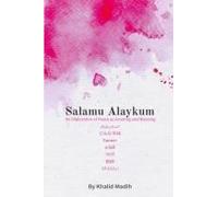 Salamu Alaykum - An Exploration Of Peace As Greeting And Blessing