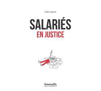 Salariés en justice - Se défendre ou renoncer - Aude Lejeune - Presses De Sciences Po - broché - Essai