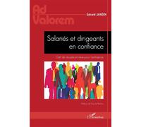 Salariés et dirigeants en confiance Clef de réussite et rêve pour l'entreprise - Gérard Jandin - L'harmattan - broché - Etude