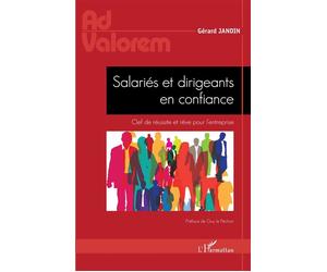Salariés et dirigeants en confiance Clef de réussite et rêve pour l'entreprise - Gérard Jandin - L'harmattan - broché - Etude
