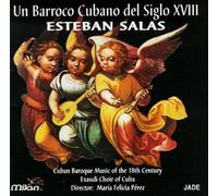 Salas, Esteban - Baroque Music of The 18th Century