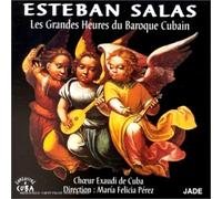 Salas,Esteban - Les Grandes Heures Du Baroque Cubain