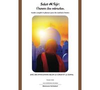 Salat Al Fajr: L'heure des miracles