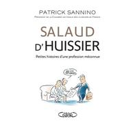 Salaud D'huissier - Petites Histoires D'une Profession Méconnue