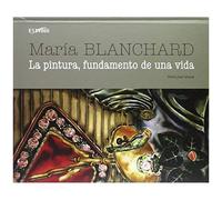 Salazar Herrería, M: María Blanchard : La Pintura, Fundament