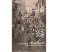 Salazar’s PIDE and Portuguese Society A History of the Political Police From Below, 1955-74 - Dr Duncan Simpson - Bloomsbury Academic - ebook (ePub) - Livre
