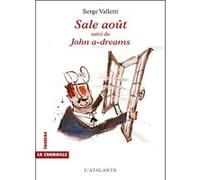 Sale aout suivi de john a dreams Serge Valletti (Auteur)